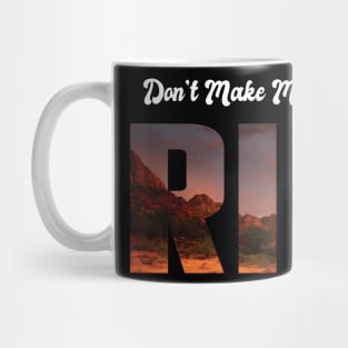 Funny Don't Make Me Send Rip Cool country music old town road Mug